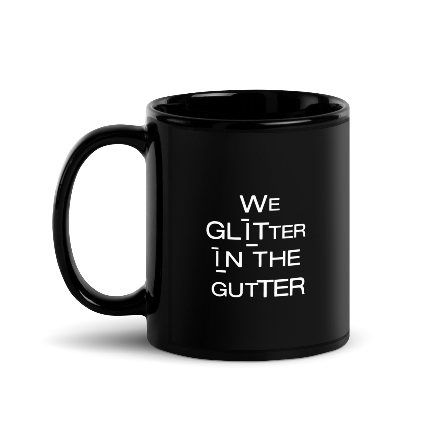 Mug - Glitter in the Gutter