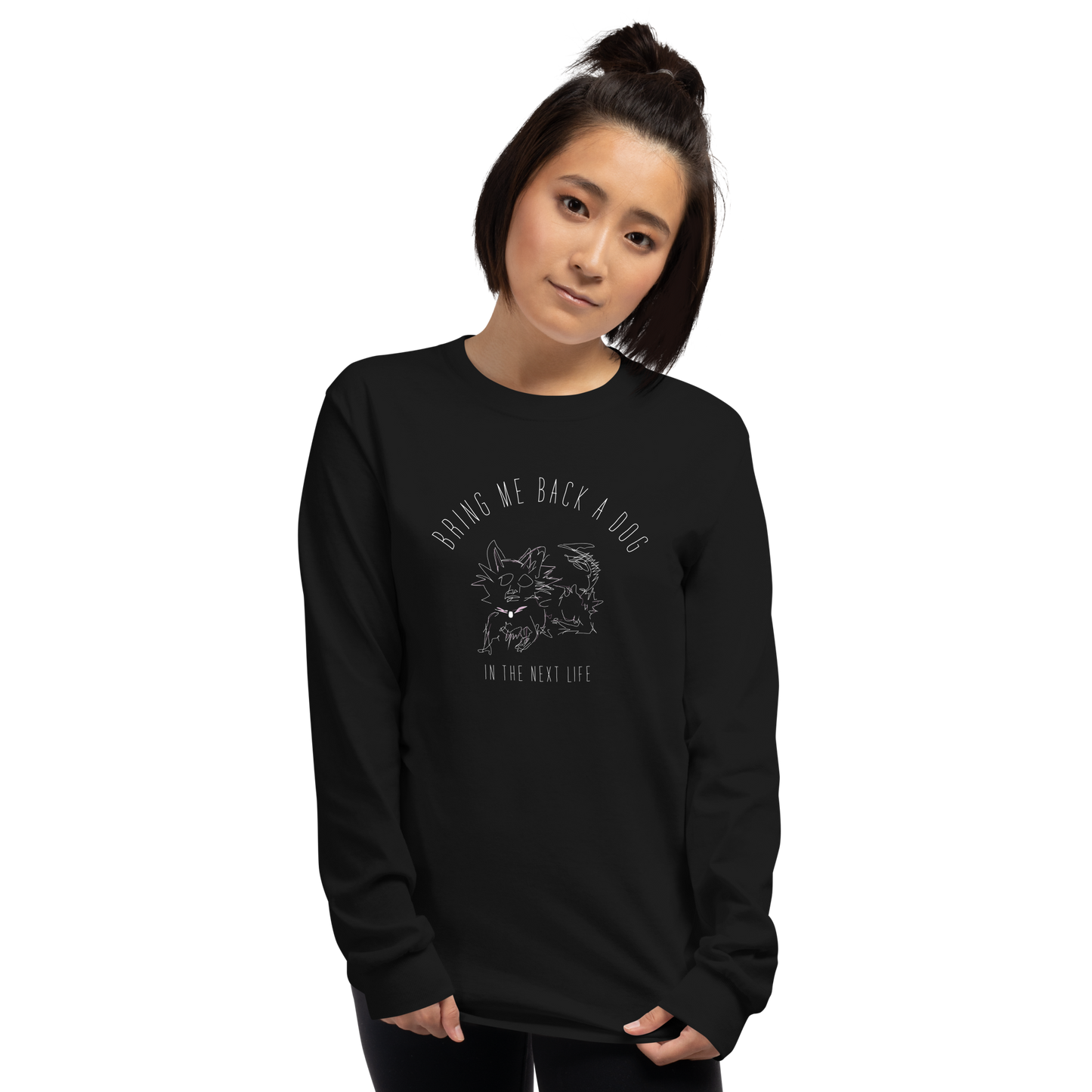 Long Sleeve Shirt Unisex - Bring Me Back A Dog