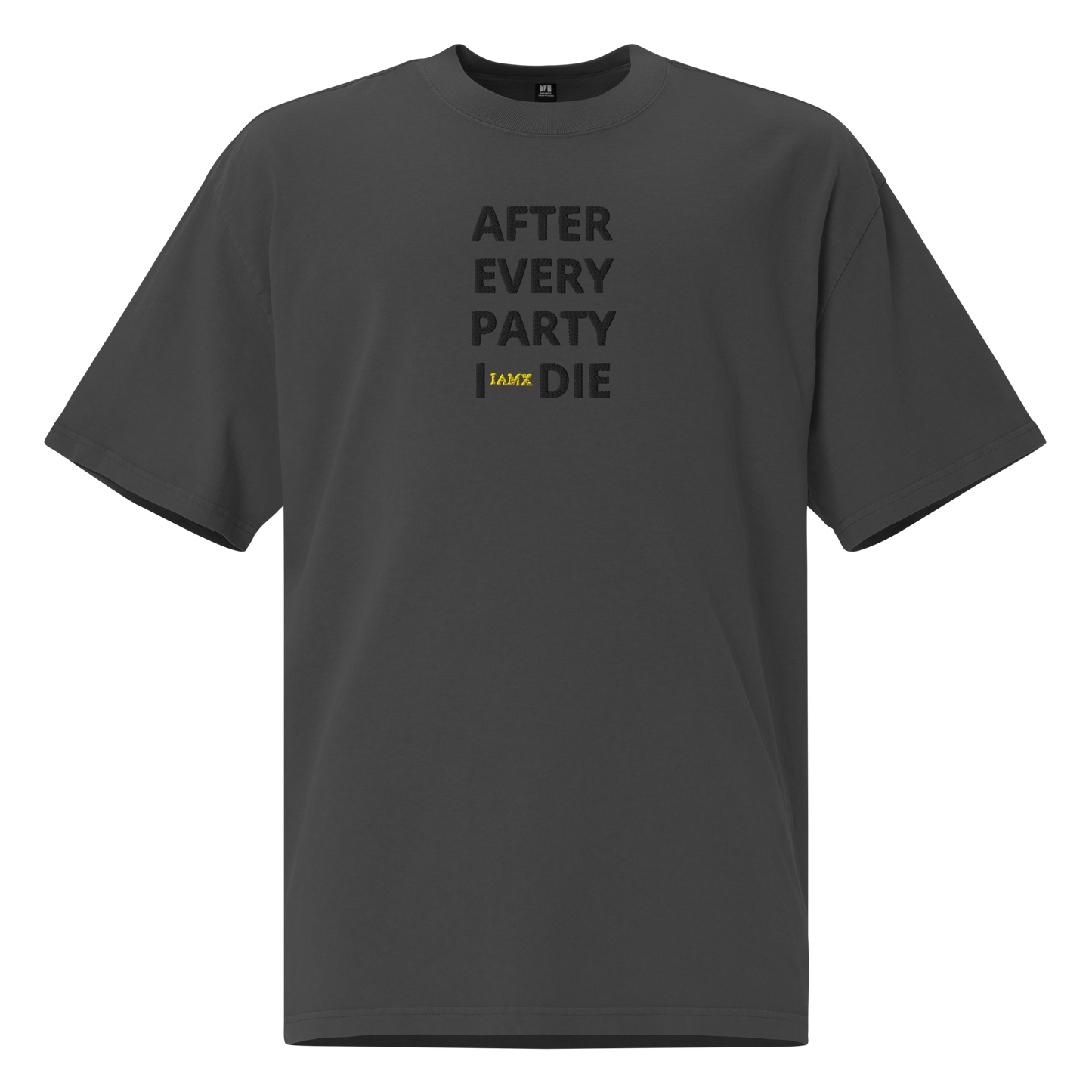 Oversized Faded T-Shirt - After Every Party I Die (Embroidered)