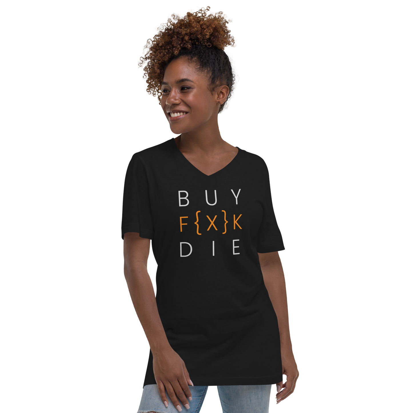 V-Neck T-Shirt Unisex - BUY F{X}K DIE