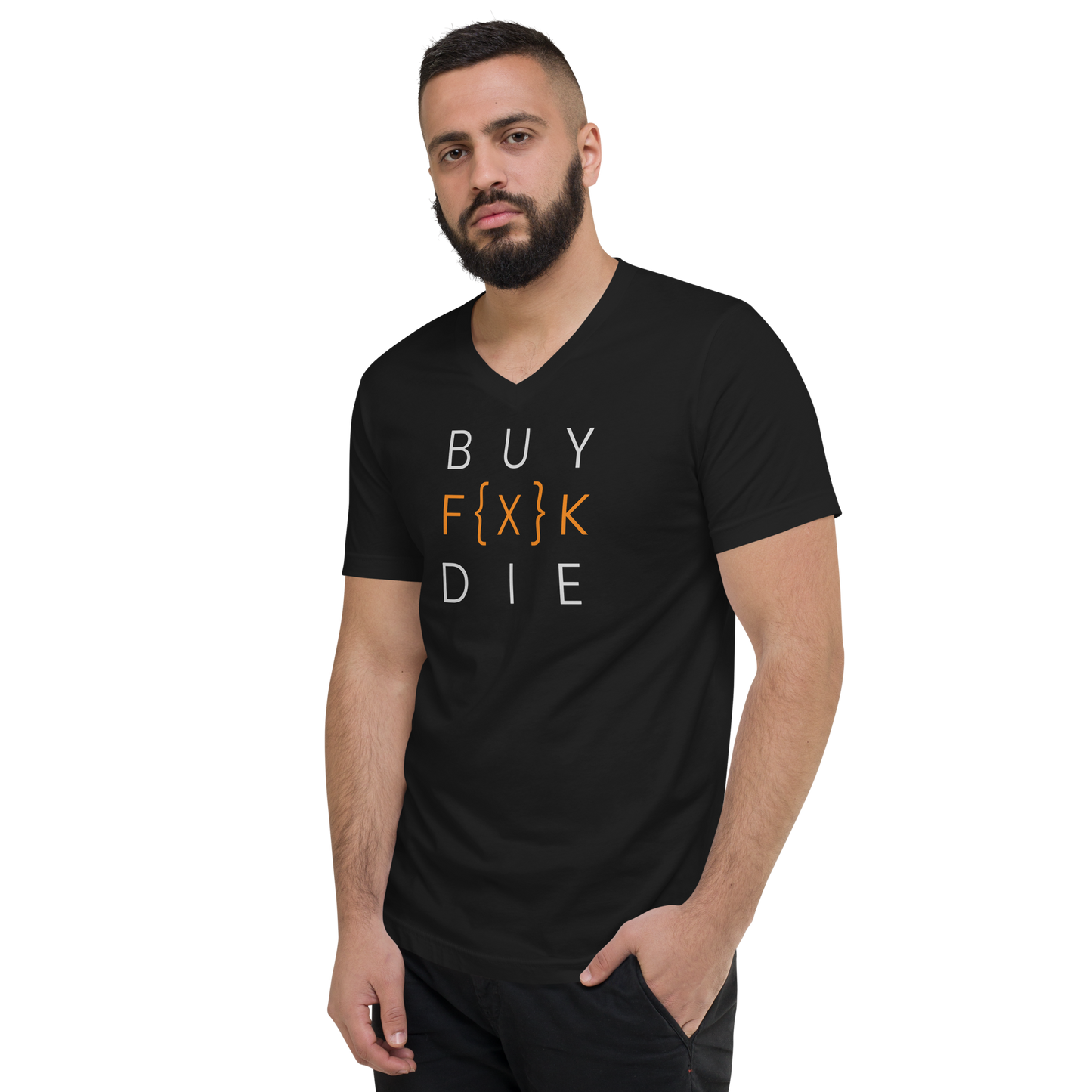 V-Neck T-Shirt Unisex - BUY F{X}K DIE