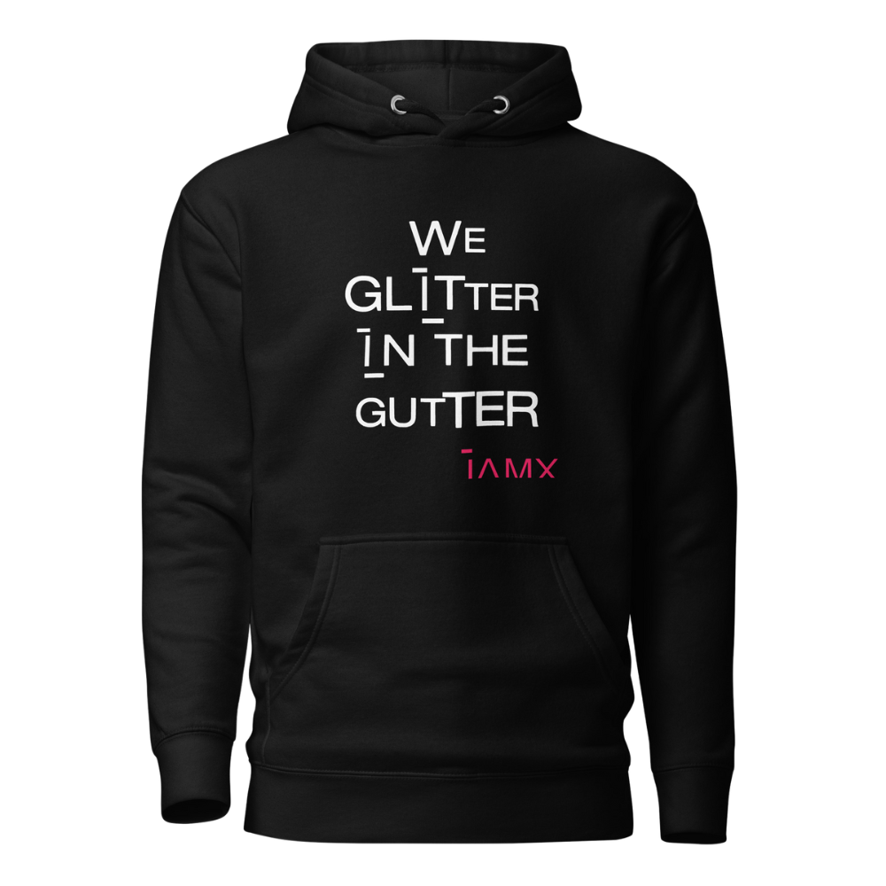 Hoodie Unisex - We Glitter In The Gutter